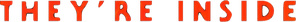 They're Inside — Logos 1