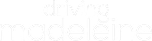 Driving Madeleine