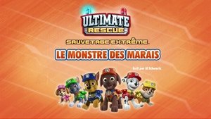 Sauvetage Extrême : Le Monstre des marais