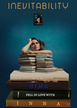 Nonton film Inevitability or How Dima Fell In Love With Inna (2021) terbaru sub indo Nonton film Inevitability or How Dima Fell In Love With Inna (2021) terbaru sub indo