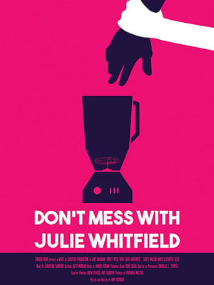 Poster Don't Mess with Julie Whitfield 2017