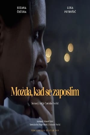 Možda, kad se zaposlim film complet