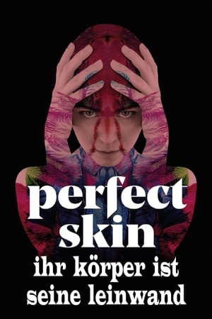 Perfect Skin - Ihr Körper ist seine Leinwand 2019