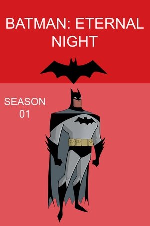 Batman: Eternal Night - Season 1