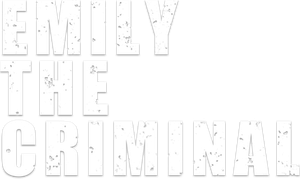 Emily, A Criminosa