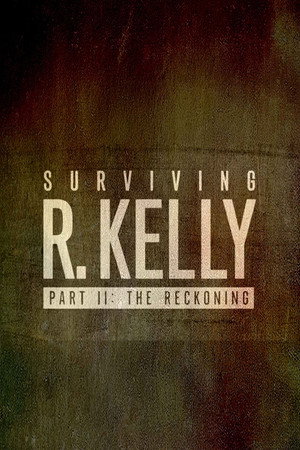 Surviving R. Kelly: The Impact 2