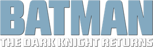 Batman: The Dark Knight Returns