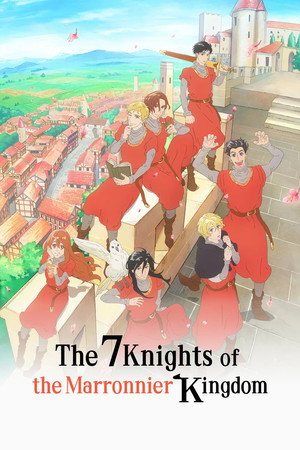 The Seven Knights of the Marronnier Kingdom's Poster