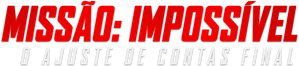 Missão Impossível - O Acerto Final