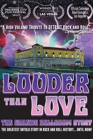 Poster Louder Than Love: The Grande Ballroom Story 2012