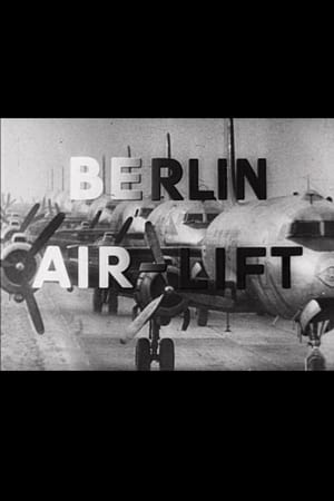 Berlin Air-Lift: The Story of a Great Achievement 1949