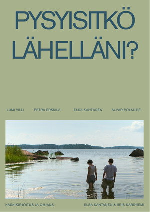 Pysyisitkö lähelläni?
