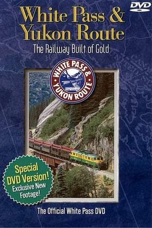 White Pass & Yukon Route: The Railway Built of Gold
