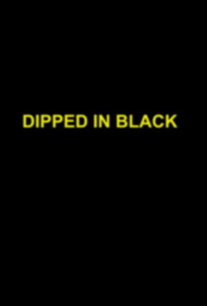 Dipped in Black 3