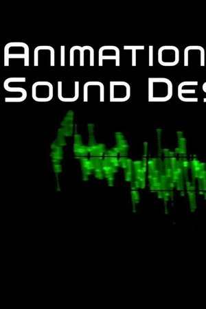 Poster Animation Sound Design: Building Worlds from the Sound Up 2008