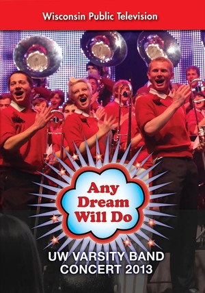 UW Varsity Band Concert 2013 - Any Dream Will Do