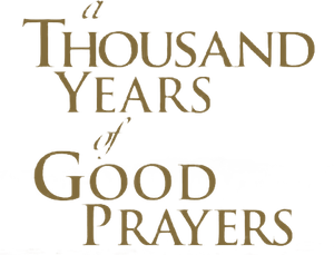 A Thousand Years of Good Prayers