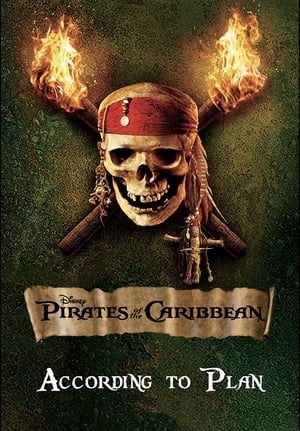 Poster According to Plan: The Making of 'Pirates of the Caribbean: Dead Man's Chest' (2006)