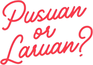 Pusuan or Laruan?