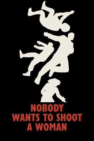 Nobody Wants to Shoot a Woman