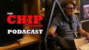 The Chip Chipperson Podacast Chipper and Colin and Friends