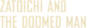 Zatoichi and the Doomed Man