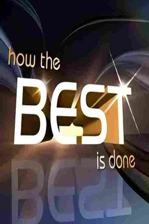 How the Best Is Done