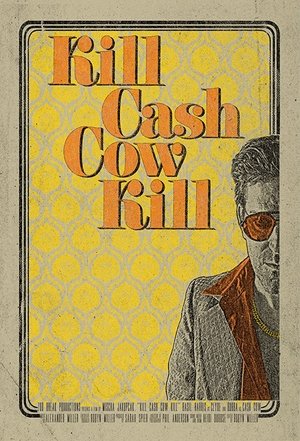 Poster Kill Cash Cow Kill ()