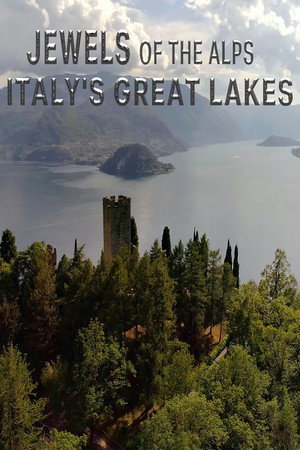 Jewels Of The Alps - Italy's Great Lakes