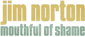 Jim Norton: Mouthful of Shame