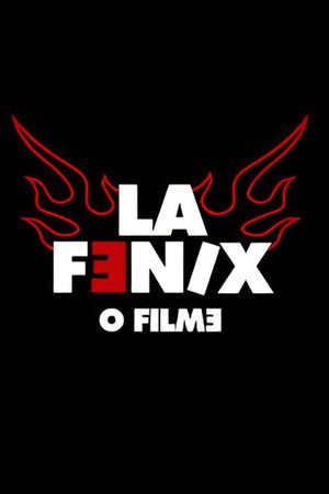 La F&ecirc;nix, o Filme