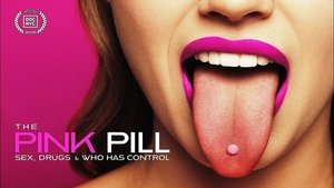 The Pink Pill: Sex, Drugs and Who Has Control