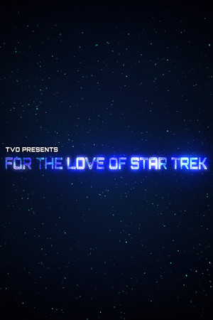 For the Love of Star Trek