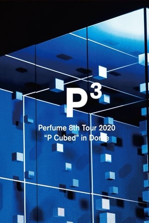 Poster Perfume 8th Tour 2020 “P Cubed” in Dome (2020)