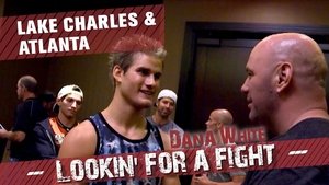 Dana White: Lookin' for a Fight Pilot (Lake Charles & Atlanta)