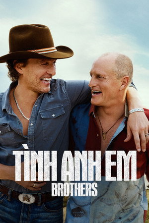 Tình Anh Em - Brothers