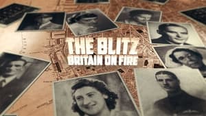 The Blitz: Britain on Fire film complet