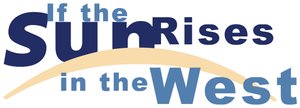 If the Sun Rises in the West