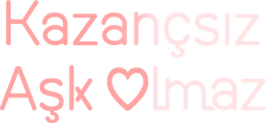 Kazançsız Aşk Olmaz