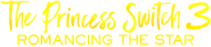The Princess Switch 3: Romancing the Star