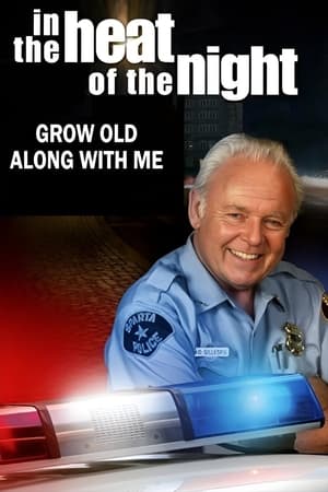 Poster In the Heat of the Night: Grow Old Along with Me 1995