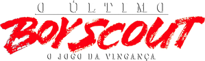 O Último Boy Scout: O Jogo da Vingança