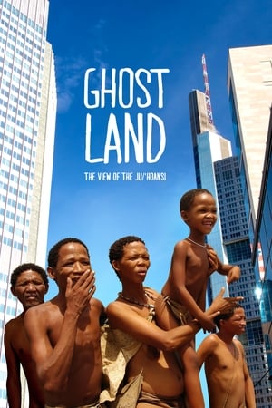 Poster Ghostland: The View of the Ju'Hoansi 2017