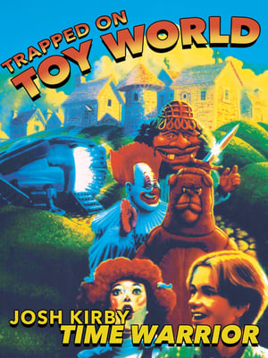 Poster Josh Kirby... Time Warrior: Trapped on Toyworld 1995
