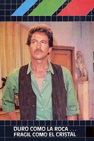 Duro como la roca, fr&aacute;gil como el cristal (1985)