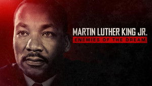 Martin Luthur King Jr.: Enemies of the Dream