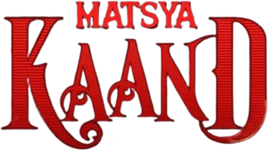 Matsya Kaand