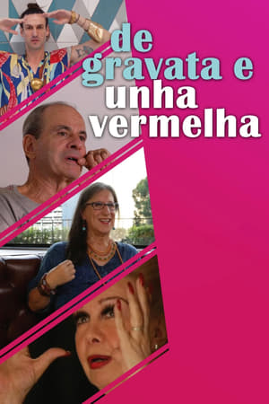 De Gravata e Unha Vermelha film complet