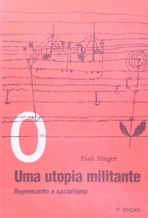 Poster Paul Singer, Uma Utopia Militante 2021