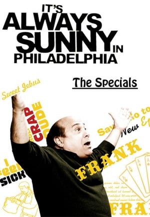 It's Always Sunny in Philadelphia: Specials